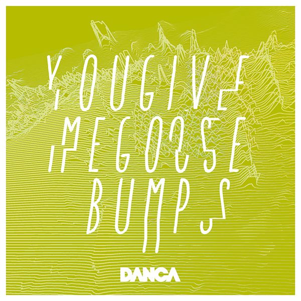You Give Me Goose Bumps — cover