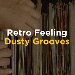 Retro Feeling Dusty Grooves