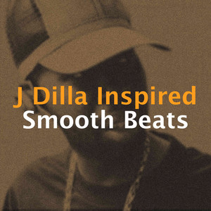 J Dilla Inspired Smooth Beats
